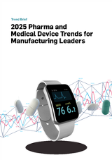 2025 Pharma and Medical Device Trends for Manufacturing Leaders